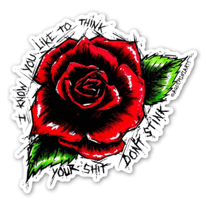 "I know you like to think your sh*t don't stink".
Inspired by my favourite group and personal experience.